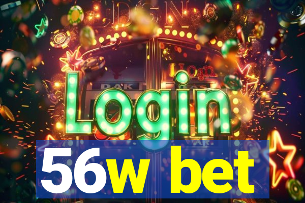 56w bet